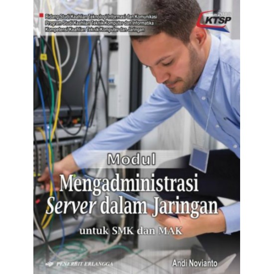 Modul Mengadministrasi Server Dalam Jaringan Untuk SMK dan MAK