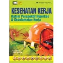 Kesehatan Kerja Dalam Perspektif Hiperkes & Keselamatan Kerja Kesehatan Kerja Dalam Perspektif Hiperkes & Keselamatan Kerja