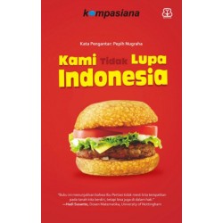 Kami Tidak Lupa Indonesia Kami Tidak Lupa Indonesia