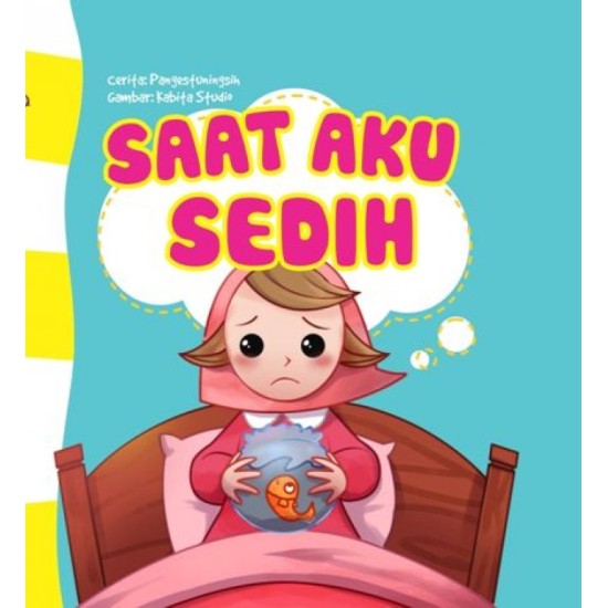 Seri Anak Hebat: Saat Aku Sedih (BoardBook)