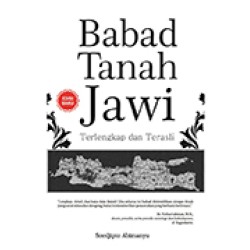 Babad Tanah Jawi : Terlengkap Dan Terasli Edisi Baru (2017) Babad Tanah Jawi : Terlengkap Dan Terasli Edisi Baru (2017)