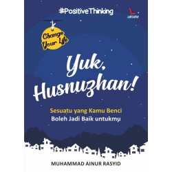Yuk, Husnuzhan! Yuk, Husnuzhan!