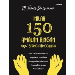 Inilah 150 Amalan Ringan Tp Sering Di Tinggalkan Inilah 150 Amalan Ringan Tp Sering Di Tinggalkan