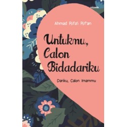 Untukmu, Calon Bidadariku Untukmu, Calon Bidadariku