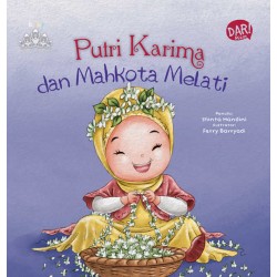Islamic Princess: Putri Karima Dan Mahkota Melati (Board Book) Islamic Princess: Putri Karima Dan Mahkota Melati (Board Book)