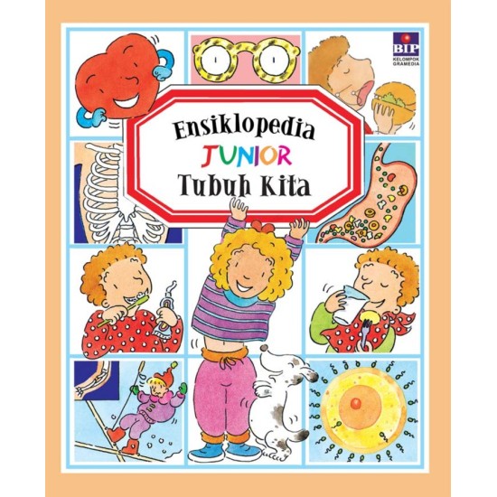 Ensiklopedia Junior : Tubuh Kita (Edisi Revisi)