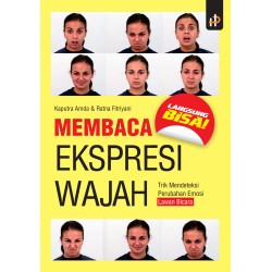 Membaca Ekspresi Wajah: Trik Mendeteksi Perubahan Emosi Lawan Bicara Membaca Ekspresi Wajah: Trik Mendeteksi Perubahan Emosi Lawan Bicara