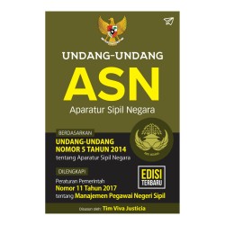 Undang-Undang Asn Aparatur Sipil Negara Undang-Undang Asn Aparatur Sipil Negara
