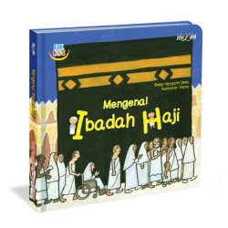 Seri Penuntun Anak: Mengenal Ibadah Haji For Kids Seri Penuntun Anak: Mengenal Ibadah Haji For Kids