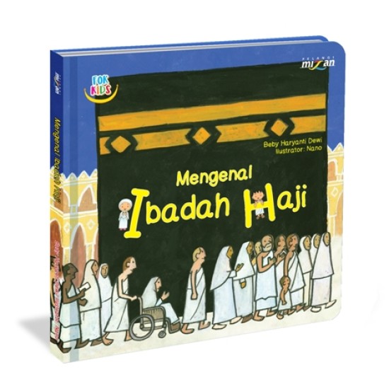 Seri Penuntun Anak: Mengenal Ibadah Haji For Kids