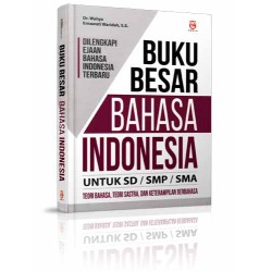 Buku Besar Bahasa Indonesia Untuk Sd/Smp/Sma  Buku Besar Bahasa Indonesia Untuk Sd/Smp/Sma