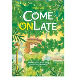 Come On Late Come On Late