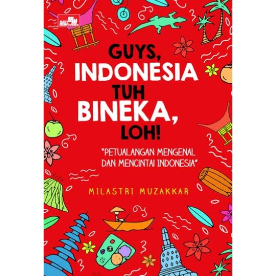 Guys, Indonesia Tuh Bineka, Loh!