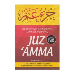 Memahami, Memaknai, dan Menghafal Juz Amma Memahami, Memaknai, dan Menghafal Juz Amma