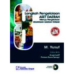 Delapan Langkah Pengelolaan Aset Daerah Menuju Pengelolaan Keuangan Daerah Terbaik Edisi Revisi Delapan Langkah Pengelolaan Aset Daerah Menuju Pengelolaan Keuangan Daerah Terbaik Edisi Revisi