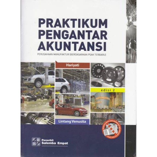 Praktikum Pengantar Akuntansi Perusahaan Manufaktur (Berdasarkan PSAK Terbaru) Edisi 2