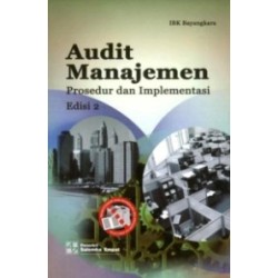 Audit Manajemen : Prosedur dan Implementasi Edisi 2 Audit Manajemen : Prosedur dan Implementasi Edisi 2