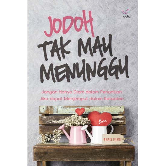 Jodoh Tak Mau Menunggu