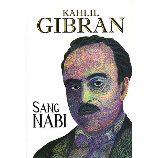 Kajlil Gibran : Sang Nabi (Edisi 2017) 