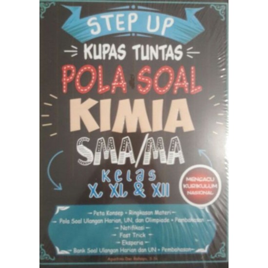 Step Up Kupas Tuntas Pola Soal Kimia Sma/Ma Kelas X, Xi, & Xii  