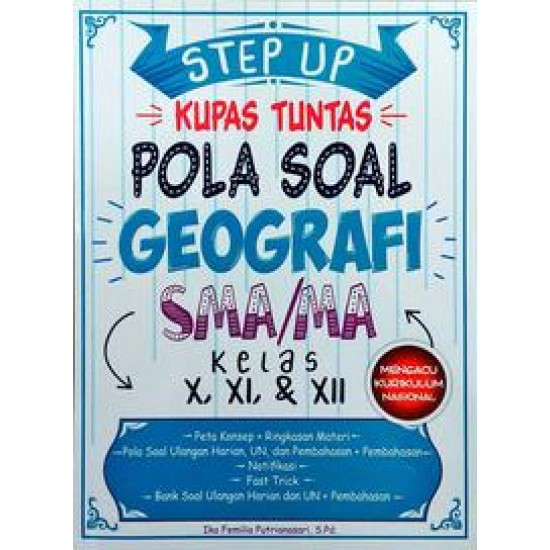 Step Up Kupas Tuntas Pola Soal Geografi SMA/MA Kelas X,XI,& XII