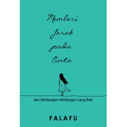 Memberi Jarak pada Cinta Memberi Jarak pada Cinta