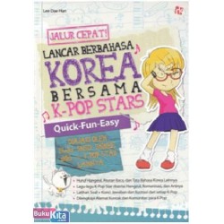 Jalur Cepat Lancar Berbahasa Korea Bersama K-POP STARS Jalur Cepat Lancar Berbahasa Korea Bersama K-POP STARS