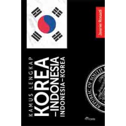 Kamus Lengkap Korea-Indonesia : Indonesia–Korea Kamus Lengkap Korea-Indonesia : Indonesia–Korea