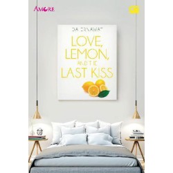 Amore: Love, Lemon, and The Last Kiss Amore: Love, Lemon, and The Last Kiss