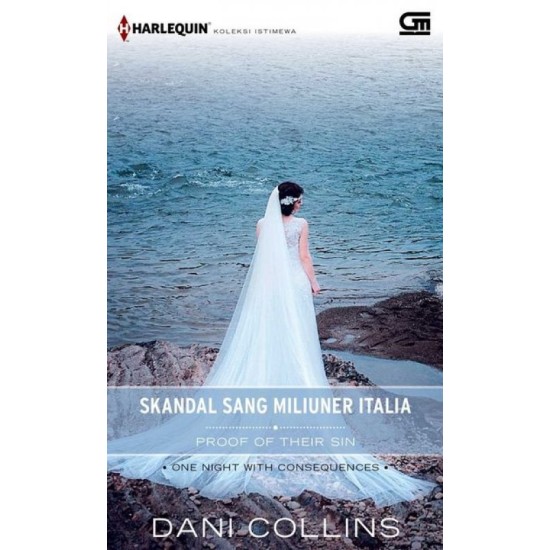 Harlequin Koleksi Istimewa: Skandal Sang Miliuner Italia (Proof of Their Sin)