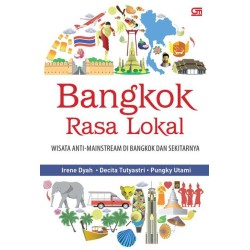 Bangkok Rasa Lokal, Destinasi Wisata anti-mainstream di Bangkok & sekitarnya Bangkok Rasa Lokal, Destinasi Wisata anti-mainstream di Bangkok & sekitarnya
