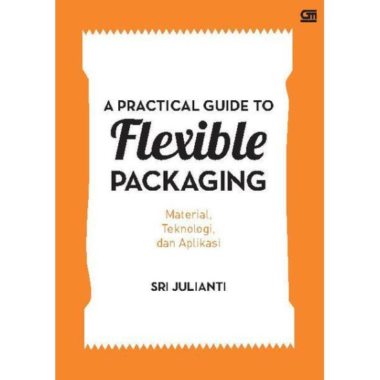 A Practical Guide to Flexible Packaging