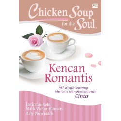 Chicken Soup For The Soul: Kencan Romantis Chicken Soup For The Soul: Kencan Romantis