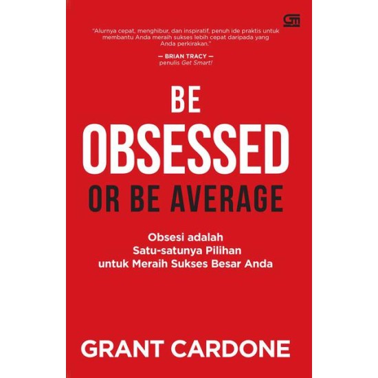 Be Obsessed or Be Average 