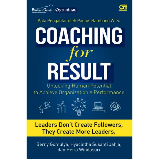 Coaching for Result:Unlocking human potential to achieve organization's performance