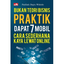 Bukan Teori Bisnis Cara Sederhana Kaya Lewat Online Bukan Teori Bisnis Cara Sederhana Kaya Lewat Online