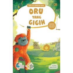 Ayo Bersikap Baik: Oru yang Gigih Ayo Bersikap Baik: Oru yang Gigih
