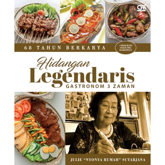 68 Tahun Berkarya: 250 Resep Hidangan Legendaris Gastronom 3 Zaman