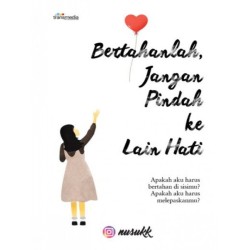 Bertahanlah, Jangan Pindah ke Lain Hati Bertahanlah, Jangan Pindah ke Lain Hati