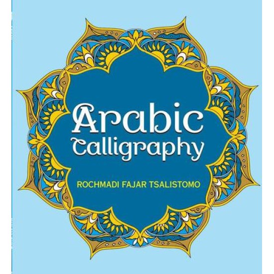 Arabic Calligraphy: Adult Coloring Book