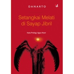 Setangkai Melati Di Sayap Jibril oleh Danarto Setangkai Melati Di Sayap Jibril oleh Danarto