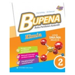 Buku Penilaian Autentik BUPENA KIMIA SMA/MA Jilid 2/Kurikulum 2013 Buku Penilaian Autentik BUPENA KIMIA SMA/MA Jilid 2/Kurikulum 2013