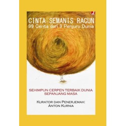 Cinta Semanis Racun : 99 Cerita Dari 9 Penjuru Dunia Cinta Semanis Racun : 99 Cerita Dari 9 Penjuru Dunia