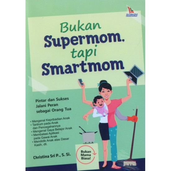 Bukan Supermom, Tapi Smartmom