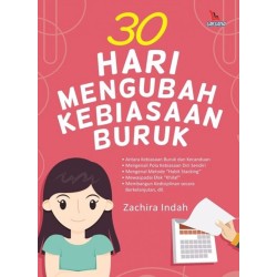 30 Hari Mengubah Kebiasaan Buruk 30 Hari Mengubah Kebiasaan Buruk