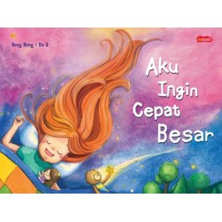 Aku Ingin Cepat Besar Aku Ingin Cepat Besar