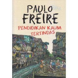 Pendidikan Kaum Tertindas Pendidikan Kaum Tertindas