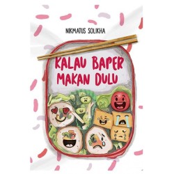 Kalau Baper Makan Dulu Kalau Baper Makan Dulu
