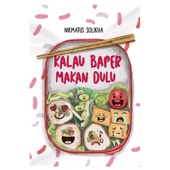 Kalau Baper Makan Dulu