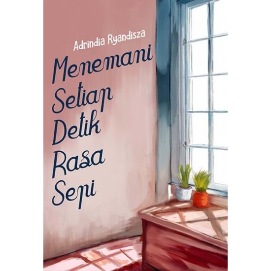 Menemani Setiap Detik Rasa Sepi